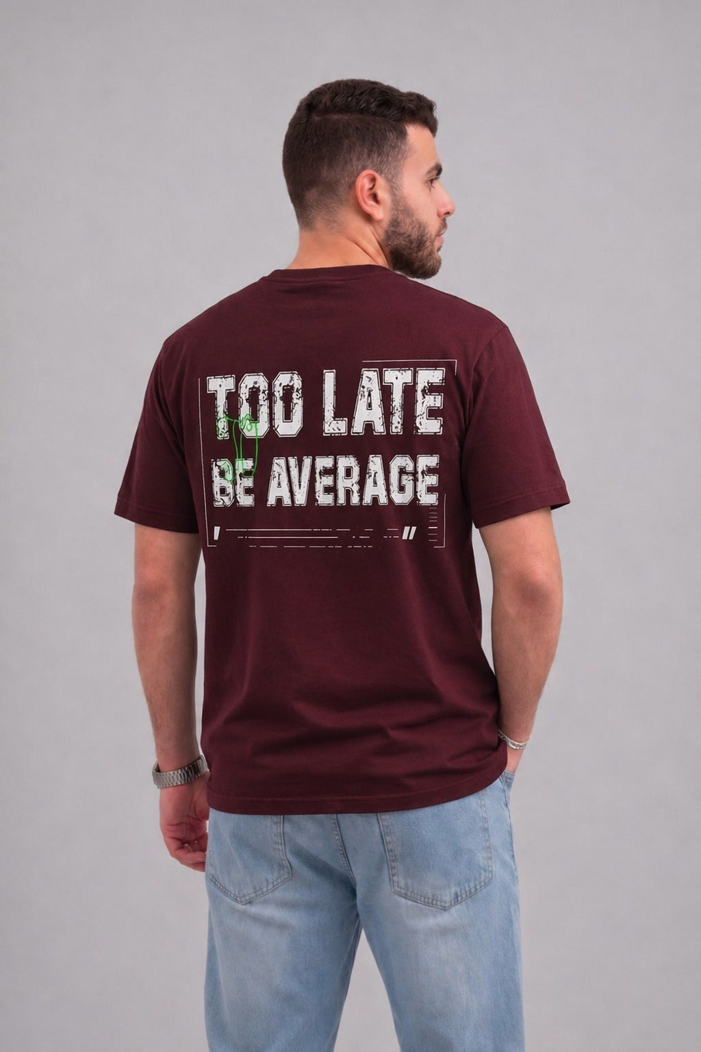 Too Late Be Average - Burgundy